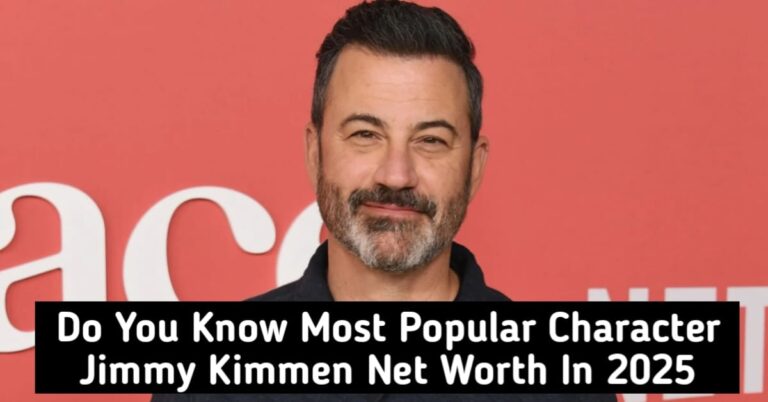 Jimmy Kimmel Net Worth In 2025